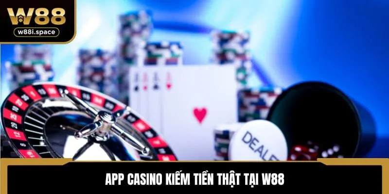 App casino kiếm tiền thật