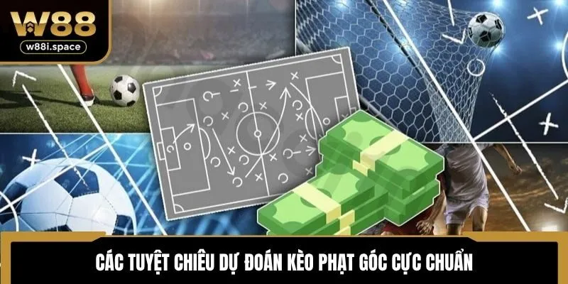 Kèo Phạt Góc W88 - Mở Ra Trải Nghiệm Dự Đoán Thể Thao Cuốn Hút 4 Các tuyệt chiêu dự đoán kèo phạt góc cực chuẩn