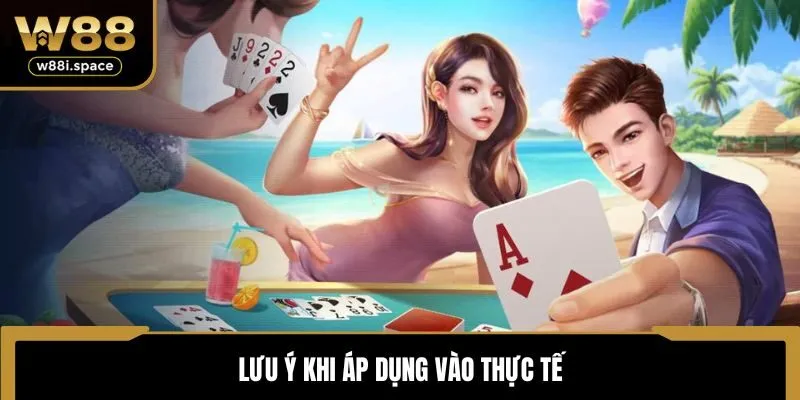 Một vài lưu ý khi áp dụng cách đánh ở thực tế