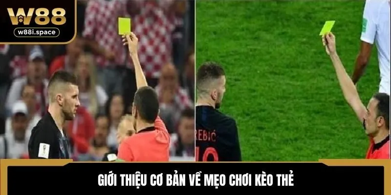 Mẹo Chơi Kèo Thẻ W88 - Tổng Hợp Những Chiến Thuật Hữu Ích 2 Giới thiệu cơ bản về mẹo chơi kèo thẻ