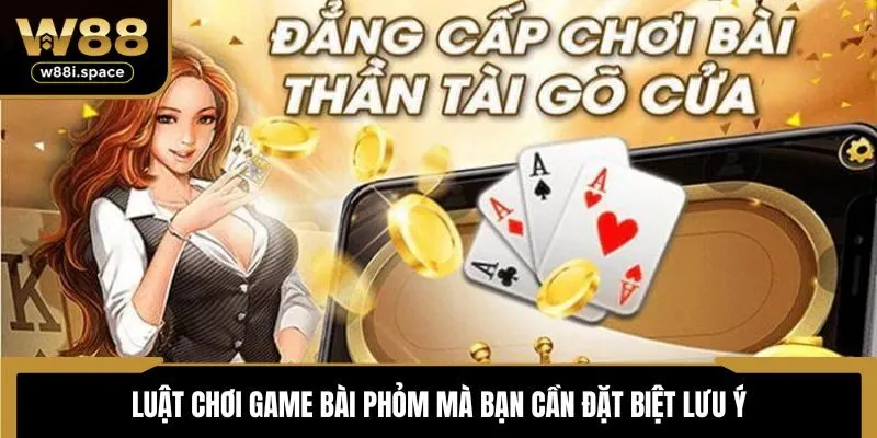 Hướng Dẫn Chơi Phỏm - Game Đánh Bài Đổi Thưởng W88 Uy Tín 3 Luật chơi game bài phỏm mà bạn cần đặt biệt lưu ý