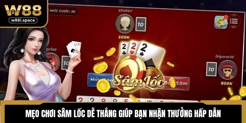 Mẹo chơi Sâm Lốc dễ thắng