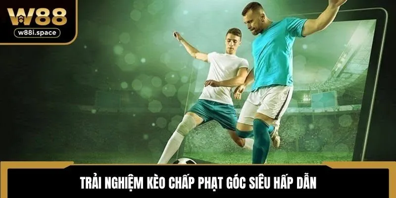 Kèo Phạt Góc W88 - Mở Ra Trải Nghiệm Dự Đoán Thể Thao Cuốn Hút 3 Trải nghiệm kèo chấp phạt góc siêu hấp dẫn