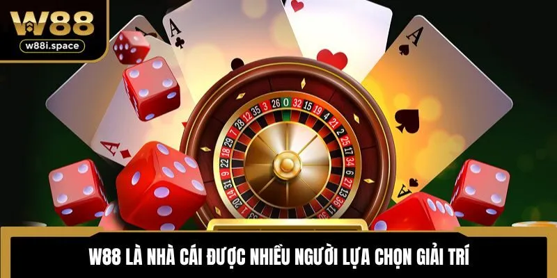 W88 10 W88 là nhà cái được nhiều người lựa chọn giải trí